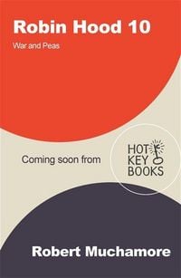 Produktbild: Robin Hood 10: War and Peas (Robert Muchamore's Robin Hood)