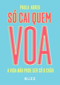 Produktbild: S&oacute; cai quem voa