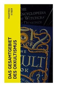 Produktbild: Das Gesamtgebiet des Okkultismus