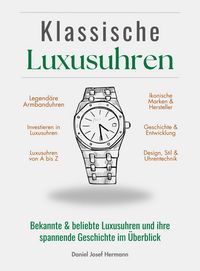 Produktbild: Klassische Luxusuhren - Geschichte, Technik & Investment