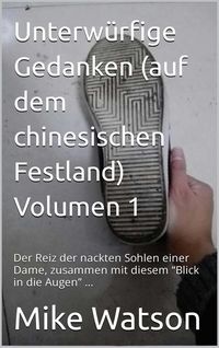 Produktbild: Unterw&uuml;rfige Gedanken (auf dem chinesischen Festland) Volumen 1