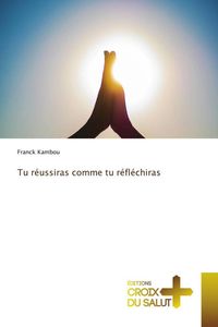 Produktbild: Tu r&eacute;ussiras comme tu r&eacute;fl&eacute;chiras