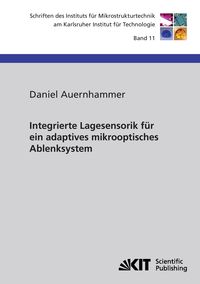 Bild vom Artikel Integrierte Lagesensorik für ein adaptives mikrooptisches Ablenksystem vom Autor Daniel Auernhammer