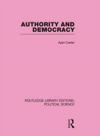 Produktbild: Carter, A: Authority and Democracy (Routledge Library Editio