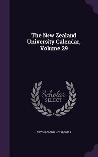 Produktbild: The New Zealand University Calendar, Volume 29