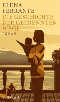 Produktbild: Die Geschichte der getrennten Wege / Neapolitanische Saga Band 3