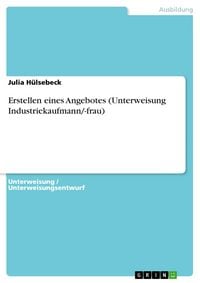 Produktbild: Erstellen eines Angebotes (Unterweisung Industriekaufmann/-frau)