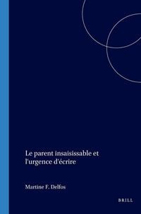 Produktbild: Le parent insaisissable et l'urgence d'&eacute;crire