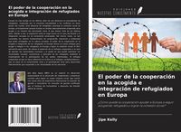 Produktbild: El poder de la cooperaci&oacute;n en la acogida e integraci&oacute;n de refugiados en Europa