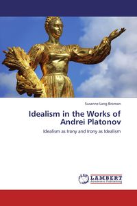 Produktbild: Idealism in the Works of Andrei Platonov