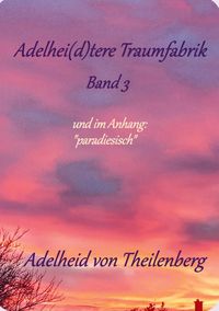 Produktbild: Adelhei(d)tere Traumfabrik
