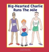 Produktbild: Big-Hearted Charlie Runs The Mile
