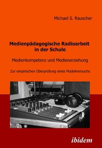 Produktbild: Medienp&auml;dagogische Radioarbeit in der Schule