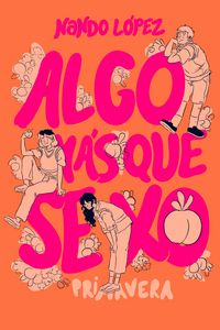 Produktbild: Algo m&aacute;s que sexo: Primavera