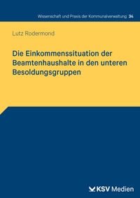 Produktbild: Die Einkommenssituation der Beamtenhaushalte in den unteren Besoldungsgruppen
