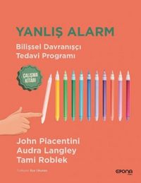 Produktbild: Yanlis Alarm - Bilissel Davranisci Tedavi Programi Calisma Kitabi
