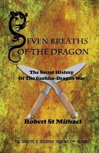 Produktbild: Seven Breaths of the Dragon: The Secret History of the Gurkha-Dragon War