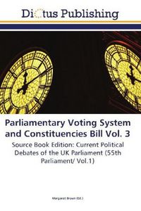 Produktbild: Parliamentary Voting System and Constituencies Bill Vol. 3