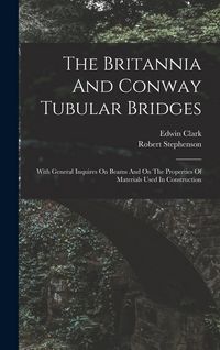 Produktbild: The Britannia And Conway Tubular Bridges