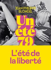 Produktbild: Un &eacute;t&eacute; 79 : l'&eacute;t&eacute; de la libert&eacute;