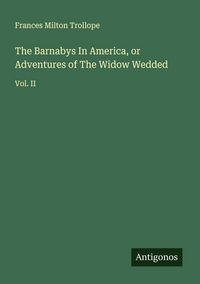 Produktbild: The Barnabys In America, or Adventures of The Widow Wedded