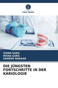 Produktbild: Die J&uuml;ngsten Fortschritte in der Kariologie