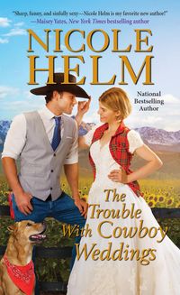 Produktbild: Helm, N: The Trouble with Cowboy Weddings