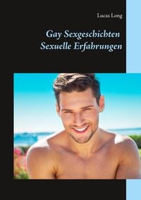 Produktbild: Gay Sexgeschichten: Sexuelle Erfahrungen
