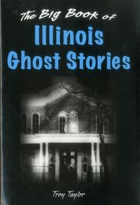 Produktbild: Taylor, T: Big Book of Illinois Ghost Stories