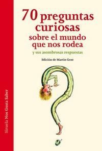 Produktbild: 70 preguntas curiosas sobre el mundo que nos rodea y sus asombrosas respuestas