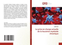 Produktbild: La prise en charge actuelle de la leuc&eacute;mie my&eacute;lo&iuml;de chronique