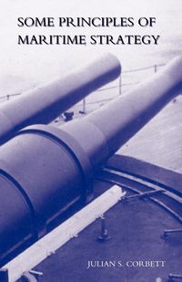 Produktbild: Some Principles of Maritime Strategy