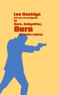 Produktbild: Lee Hacklyn Private Investigator in Burn, Babysitter, Burn