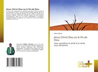 Produktbild: J&eacute;sus-Christ Dieu ou le fils de Dieu