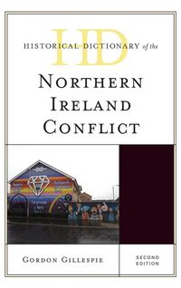 Produktbild: Historical Dictionary of the Northern Ireland Conflict