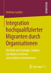Bild vom Artikel Integration hochqualifizierter Migranten durch Organisationen vom Autor Andreas Landes