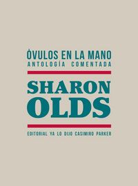 Produktbild: &Oacute;vulos en la mano : antolog&iacute;a comentada