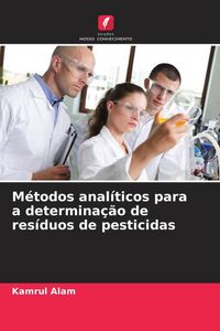 Produktbild: M&eacute;todos anal&iacute;ticos para a determina&ccedil;&atilde;o de res&iacute;duos de pesticidas