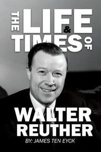 Produktbild: The Life and Times of Walter Reuther