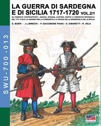 Produktbild: La Guerra Di Sardegna E Di Sicilia 1717-1720 Vol. 1/2.