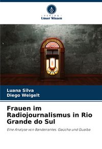 Produktbild: Frauen im Radiojournalismus in Rio Grande do Sul