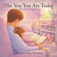 Produktbild: The You You Are Today (For My Daughter)