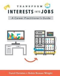 Produktbild: Transform Interests Into Jobs: A Career Practitioner's Guide