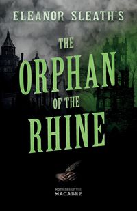 Produktbild: Eleanor Sleath's The Orphan of the Rhine