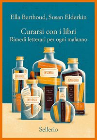 Produktbild: Curarsi con i libri. Rimedi letterari per ogni malanno