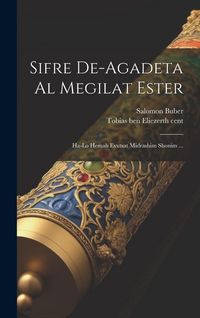 Produktbild: Sifre de-agadeta al megilat Ester: Ha-lo hemah evutsat midrashim shonim ...