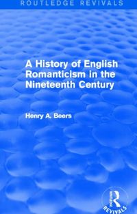 Produktbild: Beers, H: A History of English Romanticism in the Nineteenth