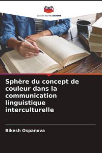 Produktbild: Sph&egrave;re du concept de couleur dans la communication linguistique interculturelle