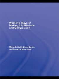 Produktbild: Women's Ways of Making It in Rhetoric and Composition