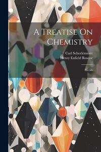Produktbild: A Treatise On Chemistry: Metals